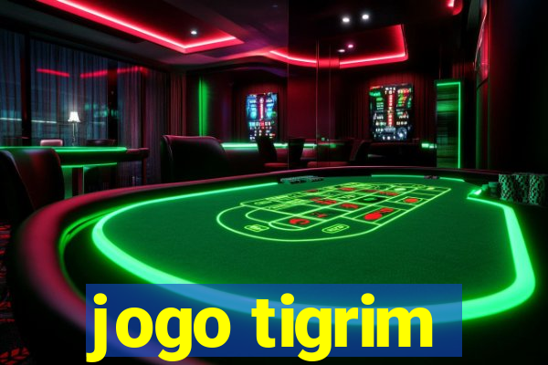 jogo tigrim